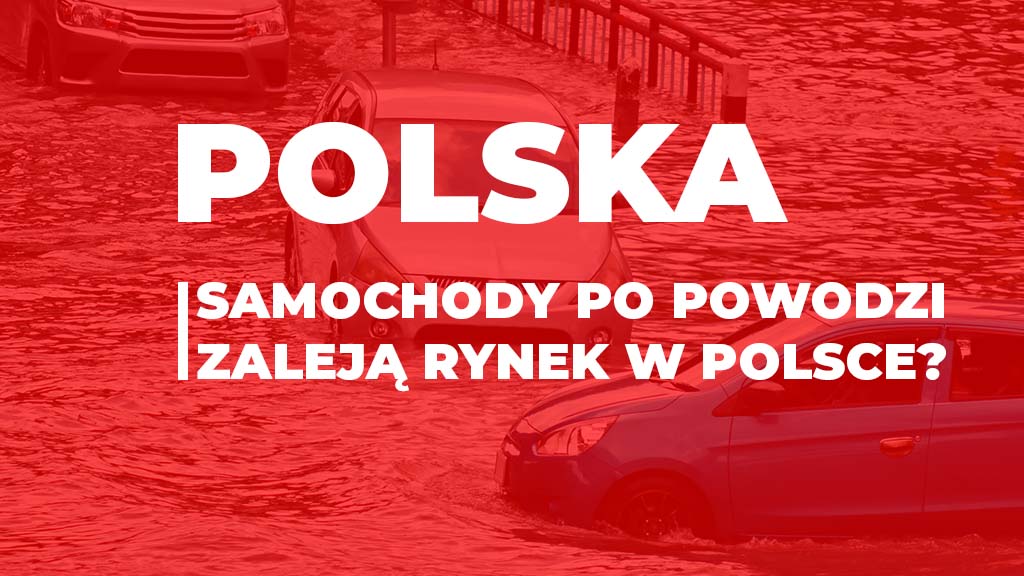 Samochody po powodzi zaleja rynek w Polsce